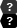 ?